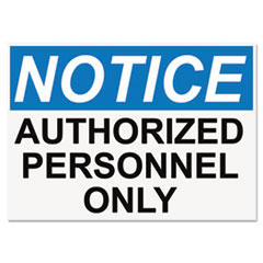 OSHA Safety Signs, NOTICE AUTHORIZED PERSONNEL ONLY,